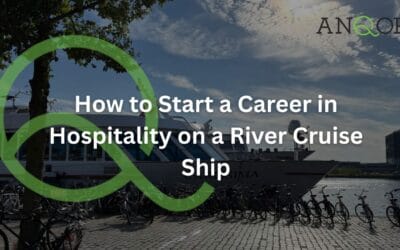 How to Start a Career in Hospitality on a River Cruise Ship